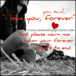 you-said-i-love-you-forever-but-please-warn-me-when-your-forever ...