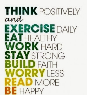 -and-exercise-daily-eat-healthy-work-hard-stay-strong-build-faith ...