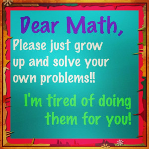 hate Math. Just sayin. 