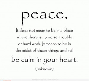 of peace is to be calm when the situation is tough it doesnt mean ...