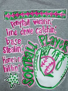 Softball Player Quote Shirts