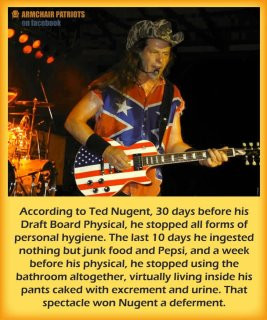 IT'S FRIDAY. LET'S HAVE A LOOK AT CONSERVATIVE HERO, TED NUGENT: