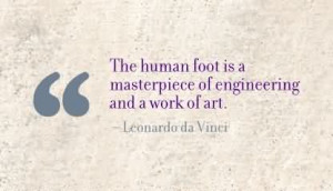 ... Foot Is a Masterpiece of Engineering and a Work of Art ~ Art Quote