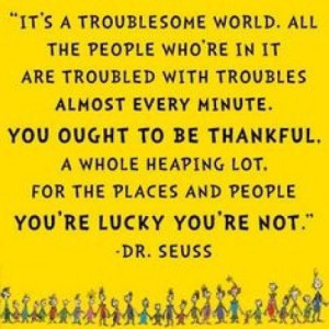 ... for this image include: thankful, dr seuss, lucky, people and quotes