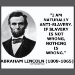 naturally anti slavery quote abraham lincoln s views on slavery ...