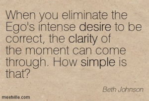 Quotes By Beth Johnson ~ When you eliminate the Ego’s intense desire ...