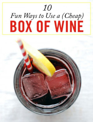 10 Hacks to Make a Box of Wine Taste Amazing