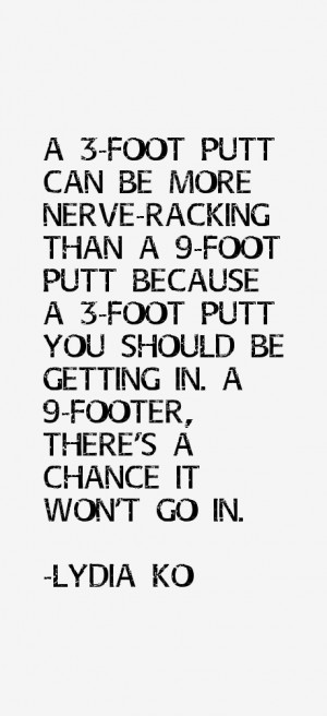 foot putt can be more nerve-racking than a 9-foot putt because a 3 ...