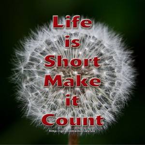 Life is short quotes from John Haldane. Copyright John L. Haldane