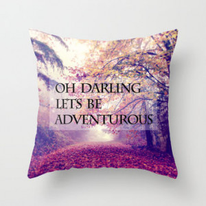 oh darling, lets be adventurous Throw Pillow by Sylvia Cook P... More