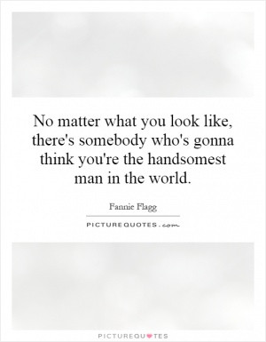 See All Fannie Flagg Quotes