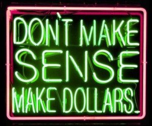 Don't make sense. Make Dollars.