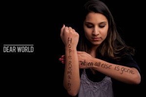 Hope Remains when all else is gone @ Dear World