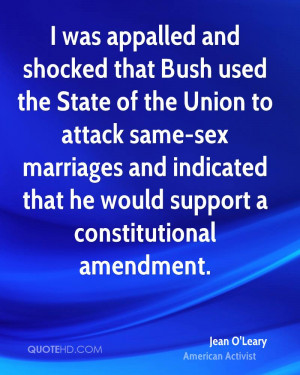 was appalled and shocked that Bush used the State of the Union to ...