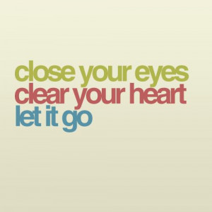 Close Your Eyes Clear Your Head Quotes