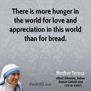 ... in the world for love and appreciation in this world than for bread