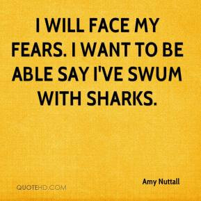 Amy Nuttall - I will face my fears. I want to be able say I've swum ...