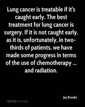 Jay Brooks - Lung cancer is treatable if it's caught early. The best ...