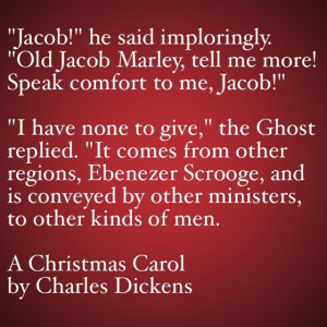 My Favorite Quotes from A Christmas Carol #17 – Speak comfort to me
