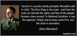 Fascism is a purely stately principle. Mussolini said in 1932, 'The ...