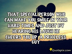 That special person who can make you smile In your hard times and just ...