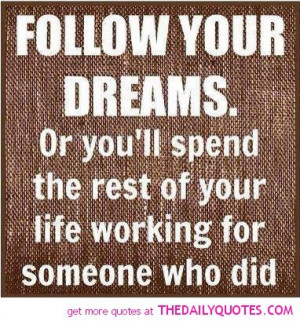 follow-your-dreams-quote-picture-great-sayings-pics-awesome-quotes.jpg