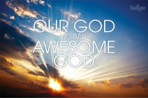 Awesome God!