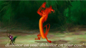 Dishonor on you, dishonor on your cow! photo tumblr ...