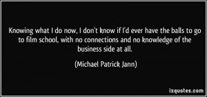 More Michael Patrick Jann Quotes