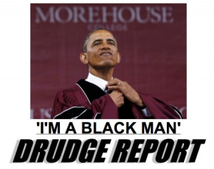 ... , Falsely Attributes “I’m a Black Man” Quote to President Obama