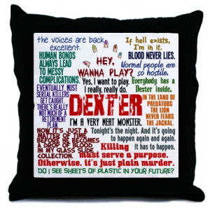 ... favorite serial killer more fun stuff best dexter quotes throw pillow