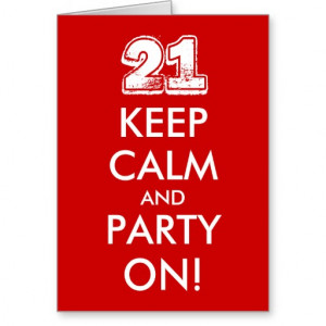 21st birthday card | Keep calm and party on!