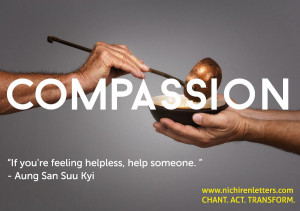 If you're feeling helpless, help someone.”