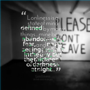 Quotes About: lonliness