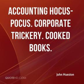 Accounting Hocus Pocus Corporate Trickery Cooked Books