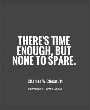... 29 kB · jpeg, There's time enough, but none to spare Picture Quote #1
