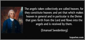 taken collectively are called heaven, for they constitute heaven ...