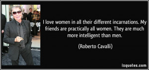 quote-i-love-women-in-all-their-different-incarnations-my-friends-are ...