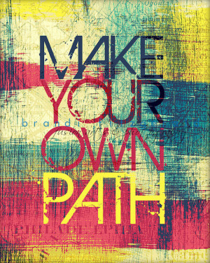 Make Your Own Path, Philadelphia. Inspirational Quote Choose Landmark ...