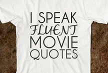 ... Wrong with Talking Strictly in Movie Quotes? / by Alyssa Chapman
