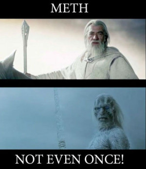 Gandalf Tries Meth…