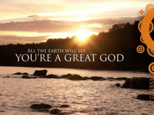 God Is Great Quotes See you're a great god.