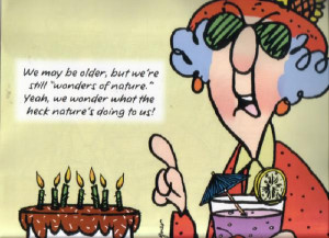 maxine jokes on aging | Hallmark Maxine Birthday Quotes More