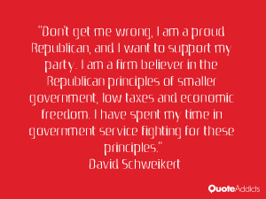 ... smaller government, low taxes and economic freedom. I have spent my