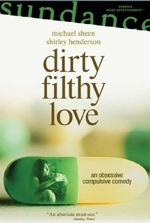 Dirty Filthy Love (2004) Poster