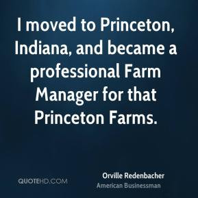 Orville Redenbacher - I moved to Princeton, Indiana, and became a ...