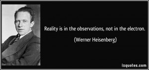 More Werner Heisenberg Quotes