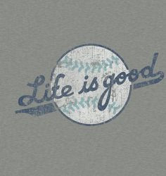 American Hippie Quotes ~ *Life is Good* .. Softball