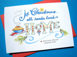 Home for Christmas Card. Christmas Quote Card. At Christmas All Roads ...