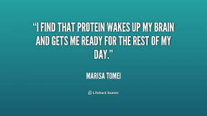 find that protein wakes up my brain and gets me ready for the rest ...
